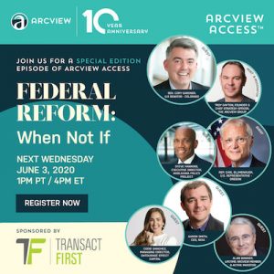Arcview Access™ - Federal Reform | When Not If