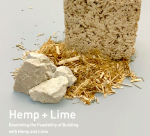 Forthcoming Title: Hemp + Lime Examining the Feasibility of Building with Hemp and Lime