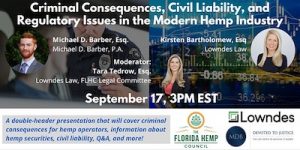 Florida Hemp Council: Criminal Consequences, Civil Liability, and Regulatory Issues in Hemp