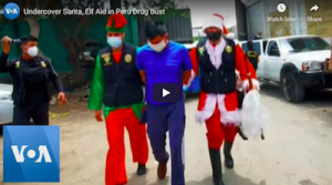 Undercover Santa, Elf Aid in Peru Drug Bust