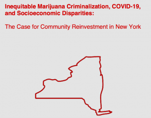 USA - Policy Paper: "Inequitable Marijuana Criminalization, COVID-19, and Socioeconomic Disparities: The Case for Community Reinvestment in New York"