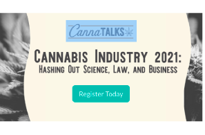 Cannabis Industry 2021: Hashing Out Science, Law & Business