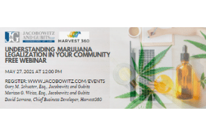 Free Webinar - Jacobowitz & Gubits, LLP NY: Understanding Marijuana Legislation In Your Community