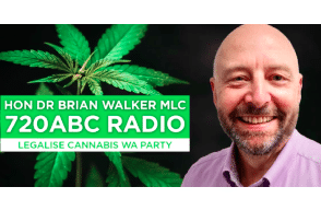 West Australia: Senator Dr Brian Walker Talks To ABC 720 Radio About Regulated Cannabis