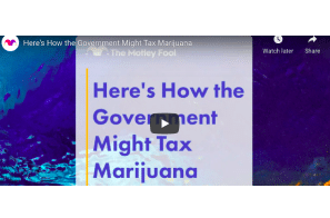 Motley Fool Video: Here's How the Government Might Tax Marijuana