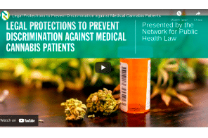Network for Public Health Law - Watch 2021: Legal Protections to Prevent Discrimination against Medical Cannabis Patients