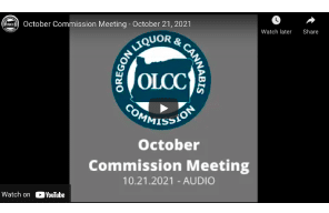 Oregon Liquor and Cannabis Commission - October Commission Meeting - October 21, 2021
