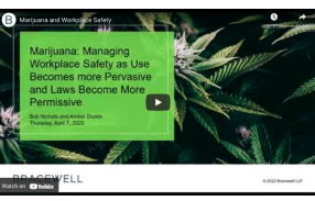 Video / Audio: Bracewell LLP - Marijuana and Workplace Safety