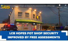 Washington: Liquor and Cannabis Board hopes pot shop security assessments limit robbery surge