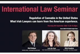 Regulation of cannabis in the United States, what Irish lawyers can learn from American practitioners?