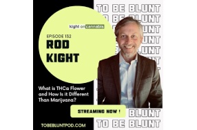 ROD DISCUSSES THCA FLOWER WITH SHAYDA TORABI ON THE TO BE BLUNT PODCAST