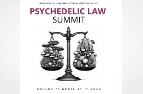 PSYCHEDELIC BAR ASSOC - ONLINE EVENT:  PSYCHEDELIC LAW SUMMIT - On the Ground: The Evolving Legal Psychedelic Ecosystem