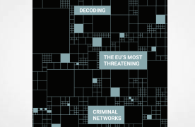 Europol Report: Decoding The EU's Most Threatening Criminal Networks