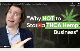 Why You Shouldn't Launch a THCA Hemp Business on Legal Loopholes