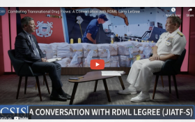 Combating Transnational Drug Flows: A Conversation with RDML Larry LeGree
