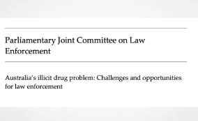 Report: Australia’s illicit drug problem: challenges and opportunities for law enforcement  - 21 May 2024 Parliamentary Joint Committee on Law Enforcement
