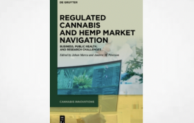 Title: Regulated Cannabis and Hemp Market Navigation: Business, Public Health, and Research Challenges : Business, Public Health, and Research Challenges