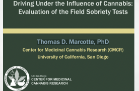 Paper: Driving Under the Influence of Cannabis: Evaluation of the Field Sobriety Tests -Thomas D. Marcotte, PhD