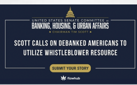 Sen Scott Announces Witnesses for Debanking Hearing -“This hearing will provide an important opportunity to hear directly from Americans who operate federally legal businesses and have been debanked."