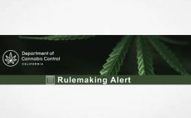 Department of Cannabis Control Provides Notice of Modifications to Proposed Regulation Text and Resumption of Public Hearing 