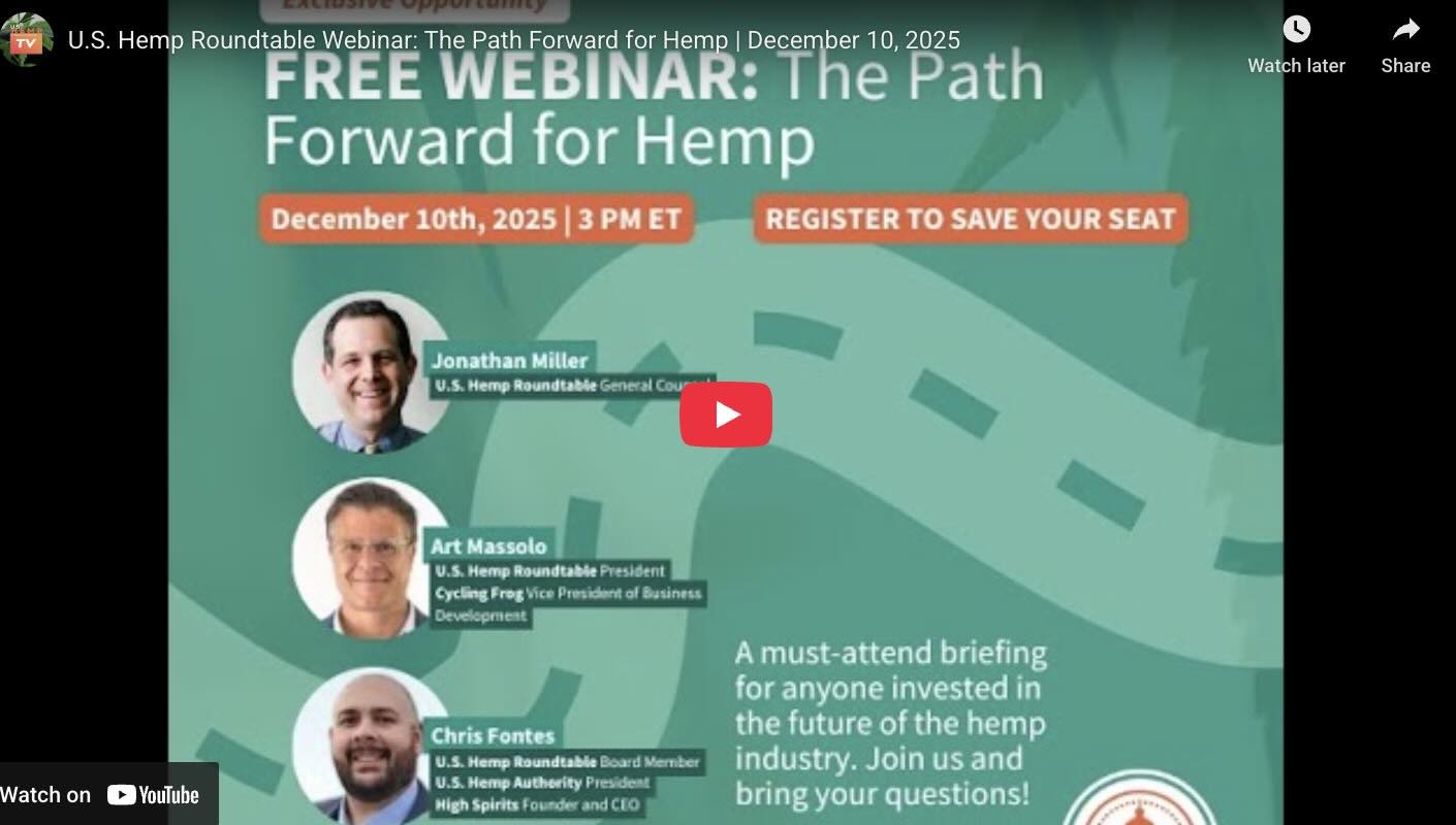 U.S. Hemp Roundtable Webinar: The Path Forward for Hemp | December 10, 2025