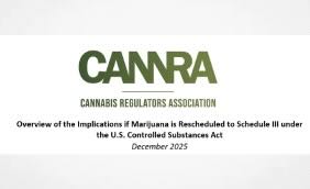 CANNRA Publish "Fact" Sheet On What Rescheduling Means