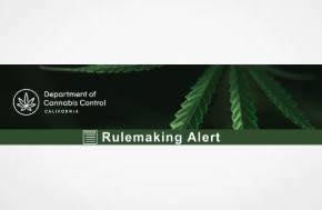Department of Cannabis Control Provides Notice of Proposed Regulatory Action
