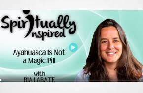 Video Presentation: Why Psychedelic Justice Cannot Happen Without Indigenous Voices — Dr. Bia Labate
