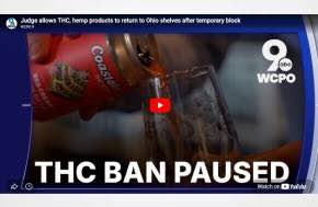TV News Report:  Judge allows THC, hemp products to return to Ohio shelves after temporary block