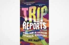 New Title Australia - Trip Reports - Investigative journalist Rich Haridy reports on the latest developments in psychedelic medicine.