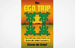 New Title: The Ego Trip Psychedelic Toads, a Trail of Deaths, and the Guru Who Peddled Transcendence